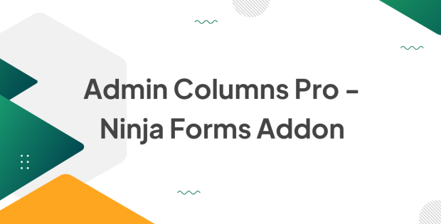 Admin Columns Pro - Ninja Forms Addon 1.5