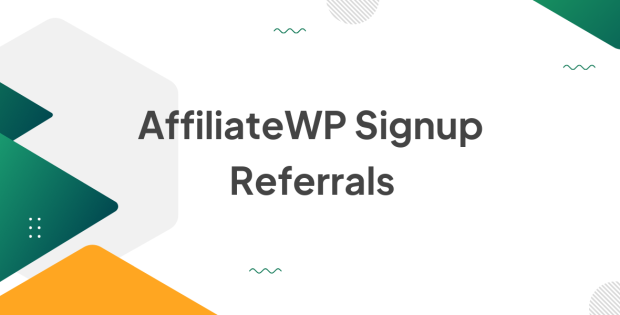 AffiliateWP Signup Referrals 1.2