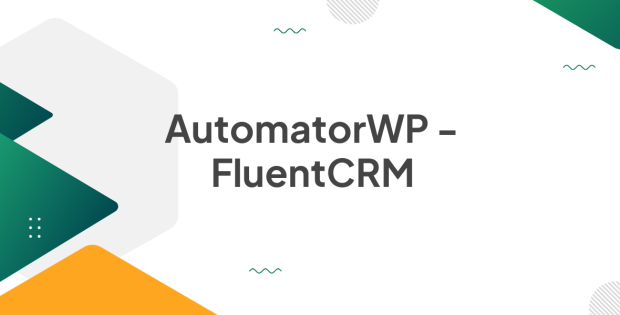 AutomatorWP - FluentCRM 1.1.2