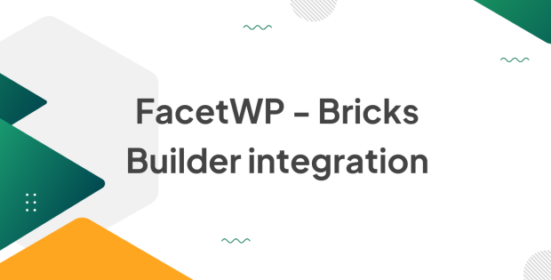 FacetWP - Bricks Builder integration 0.7