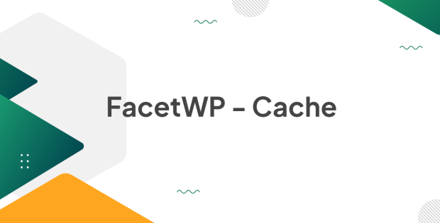 FacetWP - Cache 1.7.1