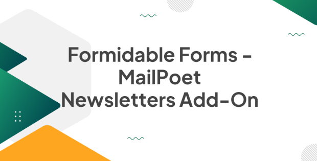 Formidable Forms - MailPoet Newsletters Add-On 1.04