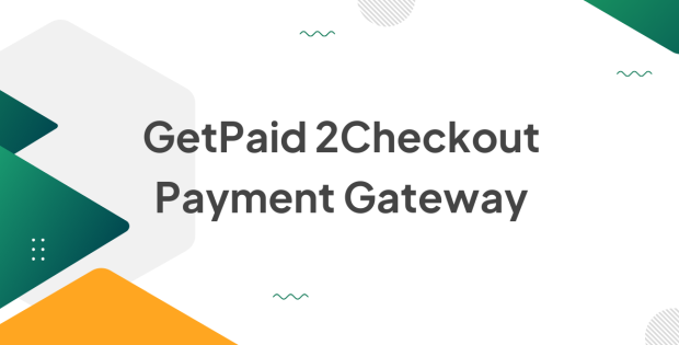 GetPaid 2Checkout Payment Gateway 2.0.0