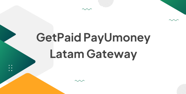 GetPaid PayUmoney Latam Gateway 1.0.0