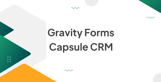 Gravity Forms Capsule CRM 1.7.0