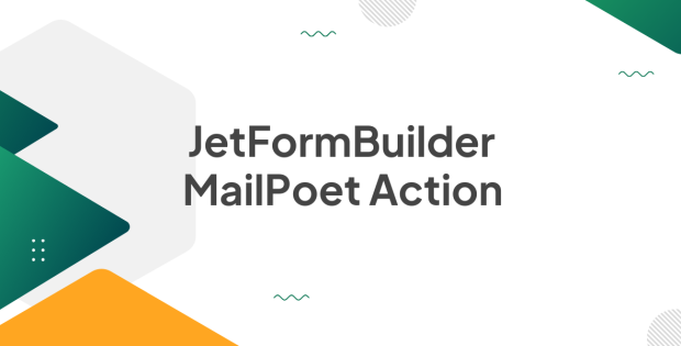 JetFormBuilder MailPoet Action 1.0.6