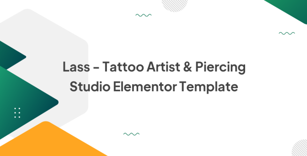 Lass - Tattoo Artist & Piercing Studio Elementor Template Kit!