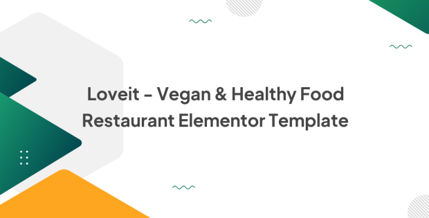 Loveit - Vegan & Healthy Food Restaurant Elementor Template Kit