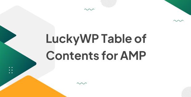 LuckyWP Table of Contents for AMP 1.1.9