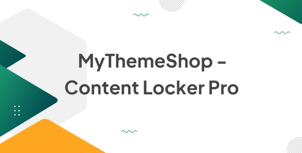 MyThemeShop - Content Locker Pro 1.0.16