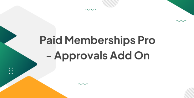 Paid Memberships Pro - Approvals Add On 1.6.1