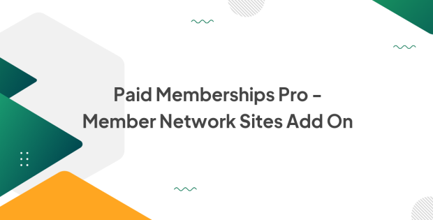 Paid Memberships Pro - Member Network Sites Add On 0.5.4