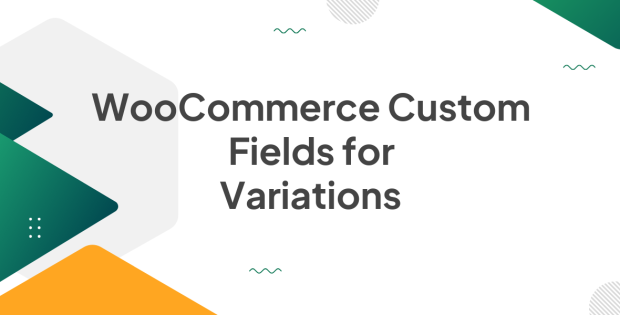 WooCommerce Custom Fields for Variations 1.7.1