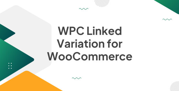 WPC Linked Variation for WooCommerce 4.3.0