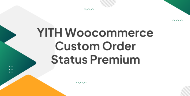 YITH Woocommerce Custom Order Status Premium 1.32.0