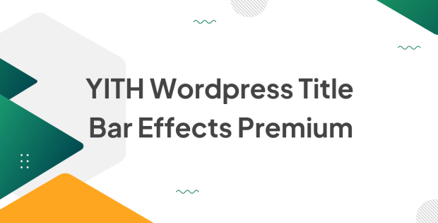 YITH Wordpress Title Bar Effects Premium 1.1.12